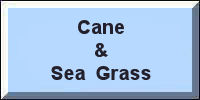 Cane & Sea Grass