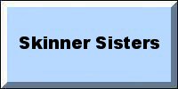 Skinner Sisters