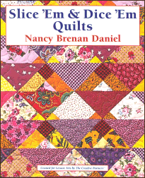 Slice 'Em & Dice 'Em Quilts