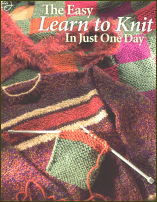 The Easy Learn to Knit In Just One Day
