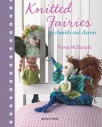Knitted Fairies to Cherish and Charm by Fiona McDonald