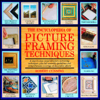 The Encyclopedia of Picture Framing Techniques